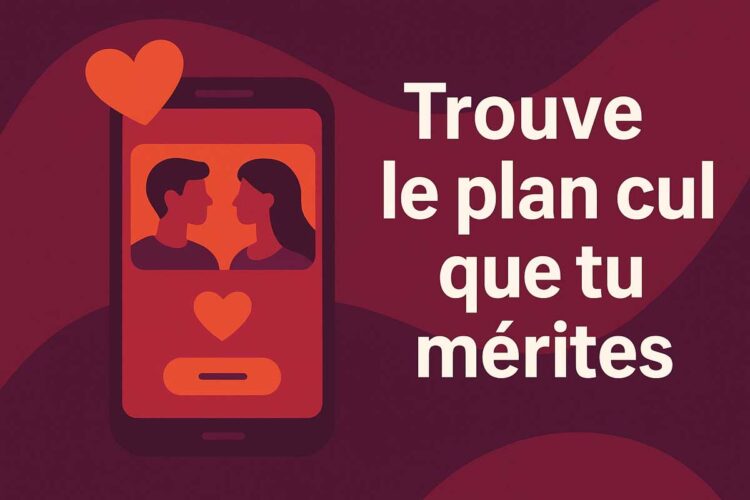 Trouve le plan cul gratuit que tu mérites